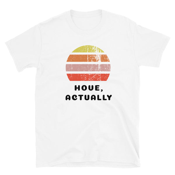 Abstract retro sunset graphic in distressed style yellow, orange, pink and scarlet stripes above the famous Brighton place name of Hove, actually, on this white cotton t-shirt