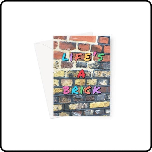 Greeting card by Billington Pix of an old with words in multi-colour in front saying Life's a Brick