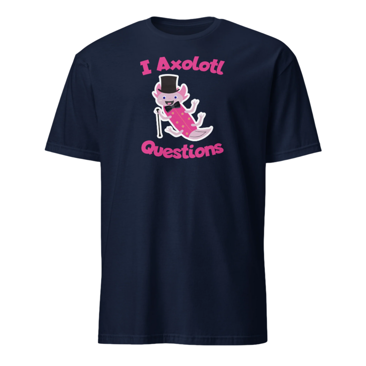 Funny I Axolotl Questions meme t-shirt with pink leucistic axolotl, dancing, waving and smiling and wearing a top hat, bow-tie and can on this navy cotton t-shirt by BillingtonPix