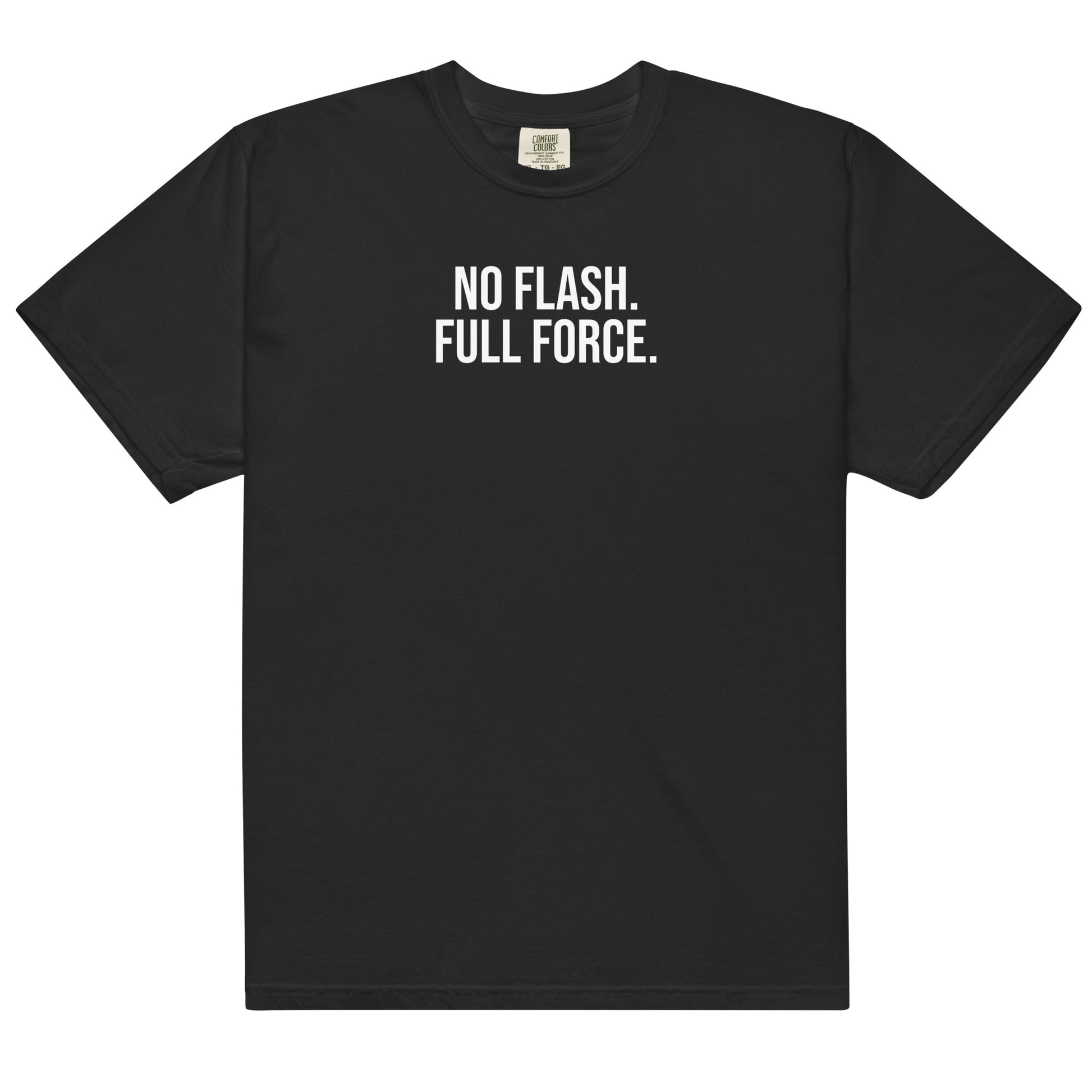 Flat laid black t-shirt with slogn No Flash. Full Force. by BillingtonPix