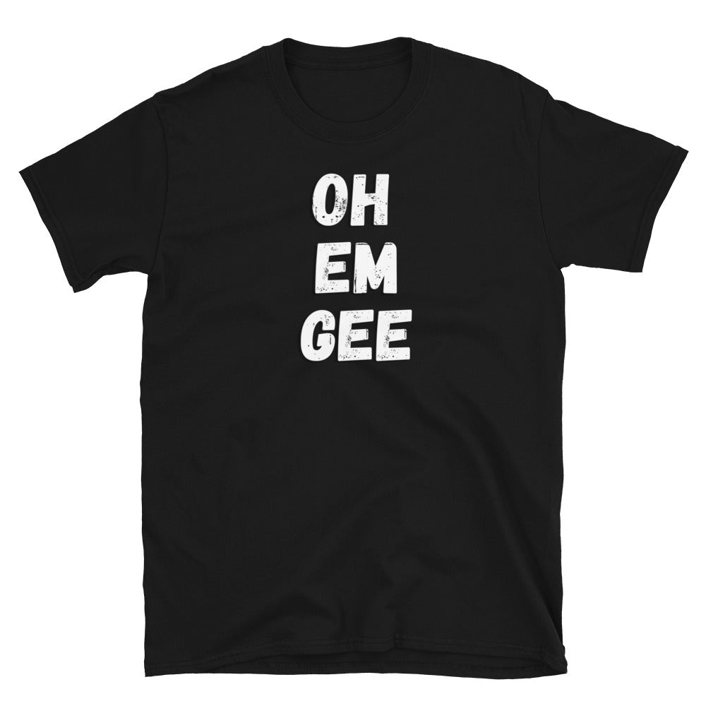 Short-Sleeve Unisex T-Shirt - Oh Em Gee