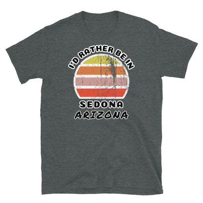 Vintage distressed style abstract retro sunset in yellow, orange, pink and scarlet with the words I'd Rather Be In above and the Arizona USA region of Sedona beneath on this black cotton t-shirt