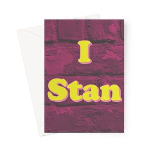 Greeting card showing the words "I Stan" in yellow with pink shadowing, overlaying a pink-washed image of old brickwork