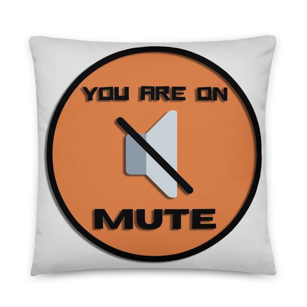 Funny You Are On Mute Orange Cushion or Pillow Design