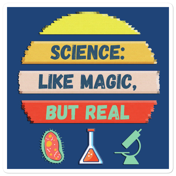 Science Like Magic But Real Meme Bubble-Free Sticker large size