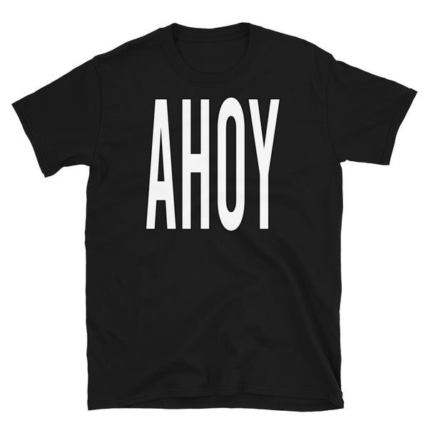 Ahoy Short Positive Motivational Pithy Word T-Shirt