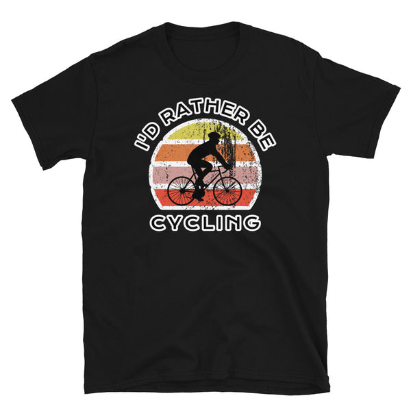 I'd Rather Be Cycling T-Shirt with a cyclist image and a vintage sunset distressed style graphic design on this black cotton cyclist t-shirt