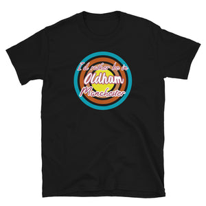 Oldham Manchester urban city vintage style graphic in turquoise, orange, pink and yellow concentric circles with the slogan I'd rather be in Oldham Manchester across the front in retro vintage style font on this black cotton t-shirt