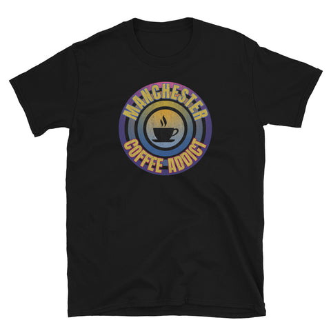 Concentric circular design of retro 80s metallic colours and the slogan Manchester Coffee Addict with a coffee cup silhouette in the centre. Distressed style image for a vintage Retrowave look on this black cotton t-shirt by BillingtonPix