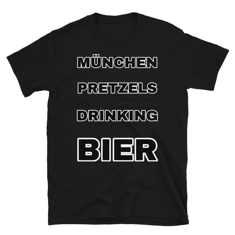 Funny Oktoberfest t-shirt with the slogan München Pretzels Drinking Bier in a mashup of German and English for comedy effect, in black font on this black cotton t-shirt by BillingtonPix