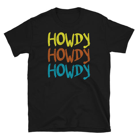 Howdy Howdy Howdy Slogan T-Shirt