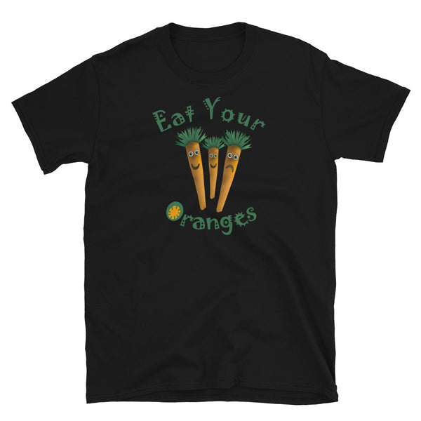 Three orange carrots with tuffs of green hair, some smiling, some not, with the slogan Eat Your Oranges on this funny black cotton graphic t-shirt by BillingtonPix 