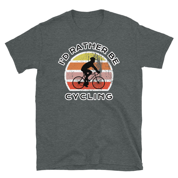 I'd Rather Be Cycling T-Shirt with a cyclist image and a vintage sunset distressed style graphic design on this dark grey cotton cyclist t-shirt