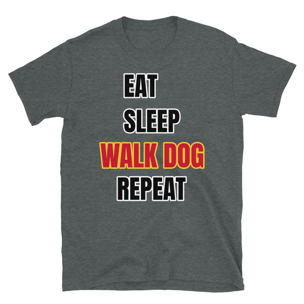 Eat, Sleep, Walk Dog, Repeat funny novelty t-shirt for dog lovers. Walk Dog is highlighted in red and orange colours on this dark grey cotton dog lovers t shirt