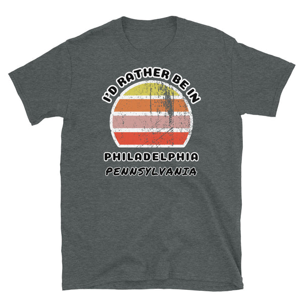 Vintage style distressed effect sunset graphic design t-shirt entitled I'd Rather be in Philadelphia Pennsylvania on this dark grey cotton tee