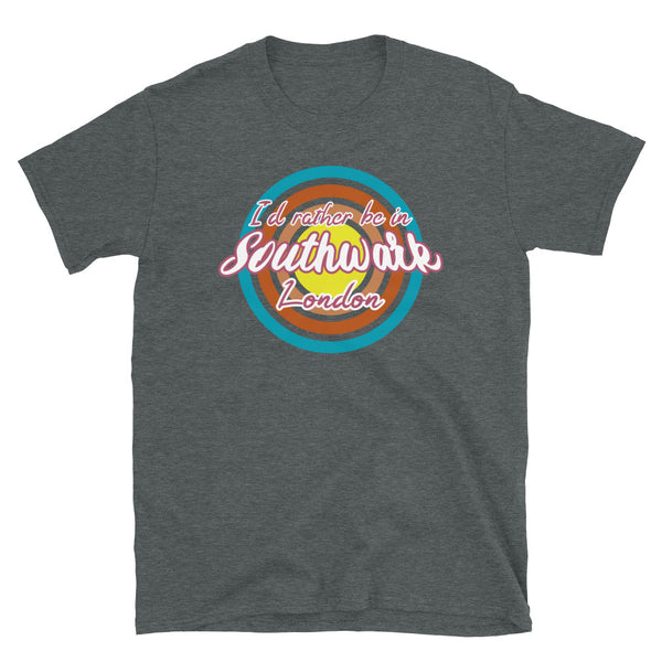 Southwark urban city vintage style graphic in turquoise, orange, pink and yellow concentric circles with the slogan I'd rather be in Southwark London across the front in retro style font on this dark grey cotton t-shirt