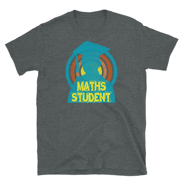 Maths Student novelty tee with a distressed style turquoise silhouetted student against a concentric circular design and the words Maths Student in bold yellow font on this dark grey cotton fun graphic t-shirt by BillingtonPix