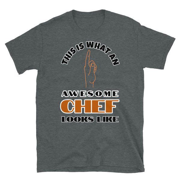 This is what an awesome chef looks like including a hand pointing up to the wearer on this dark grey cotton t-shirt by BillingtonPix