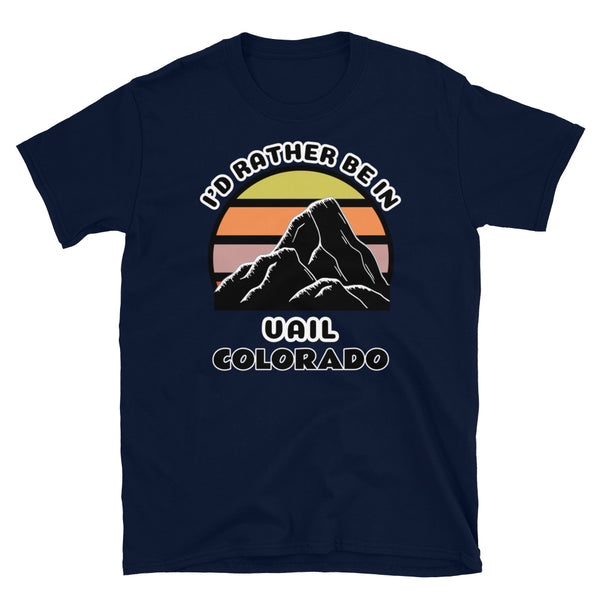 Vail Colorado vintage sunset mountain scene in silhouette, surrounded by the words I'd Rather Be In on top and Vail Colorado below on this navy cotton t-shirt