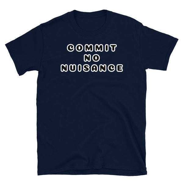 Commit No Nuisance funny novelty t-shirt in navy cotton by BillingtonPix