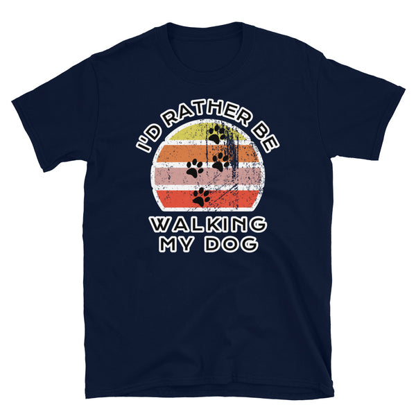 I'd Rather Be In Walking My Dog T-Shirt with a dog paw prints image and a vintage sunset distressed style graphic design on this navy cotton dog t-shirt