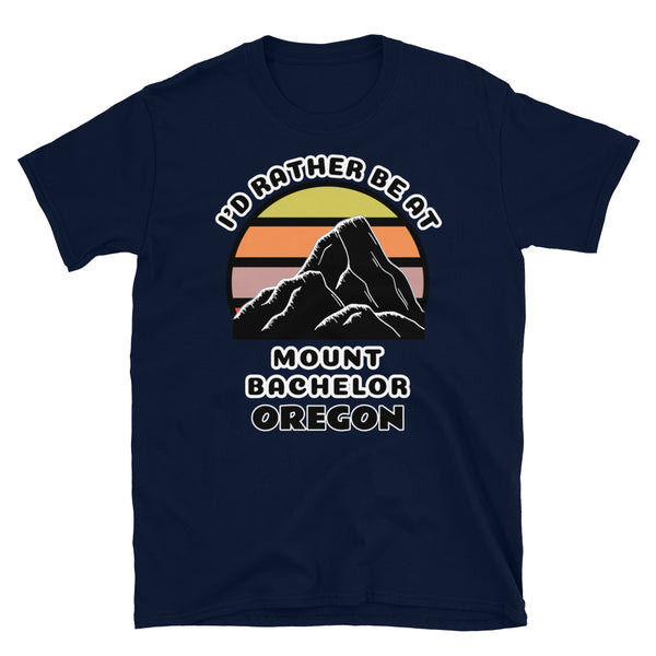 Mount Bachelor Oregon vintage sunset mountain scene in silhouette, surrounded by the words I'd Rather Be At on top and Mount Bachelor, Oregon below on this navy cotton ski and mountain themed t-shirt