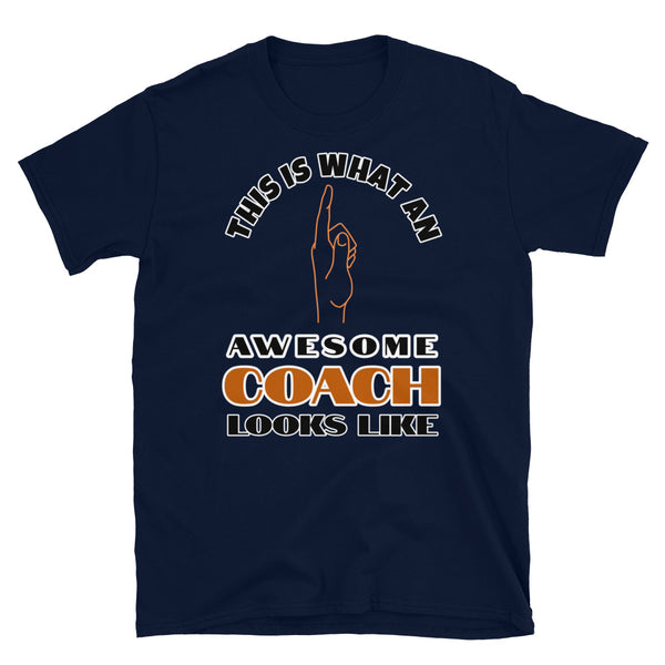 This is what an awesome coach looks like including a hand pointing up to the wearer on this navy cotton t-shirt by BillingtonPix