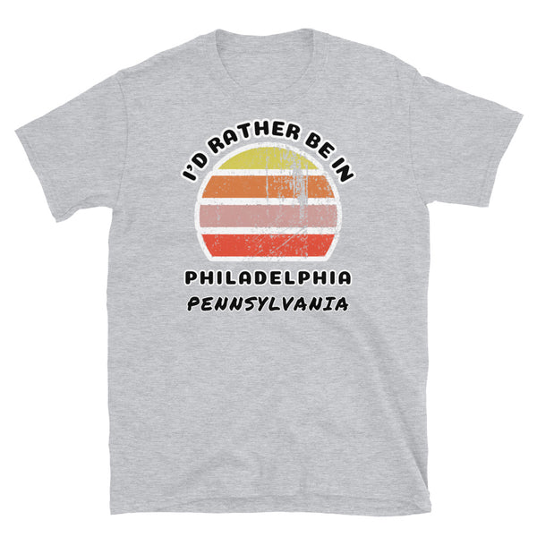 Vintage style distressed effect sunset graphic design t-shirt entitled I'd Rather be in Philadelphia Pennsylvania on this light grey cotton tee
