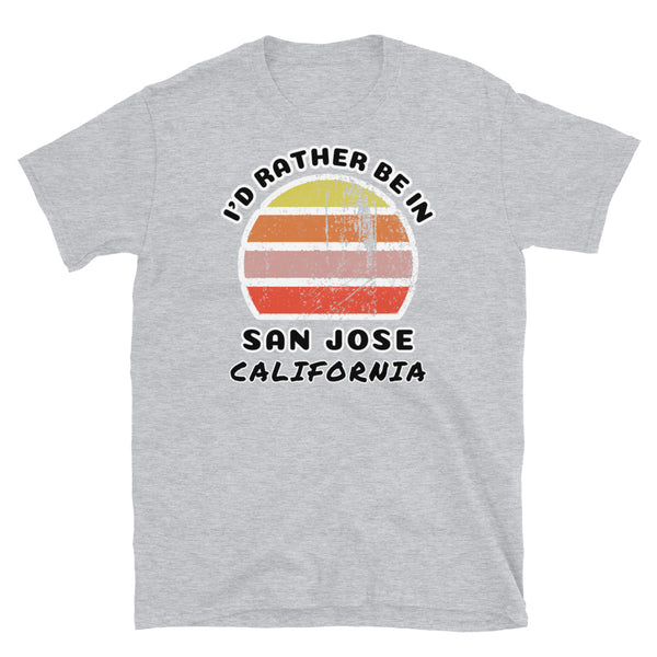 Vintage style distressed effect sunset graphic design t-shirt entitled I'd Rather be in San Jose California on this light grey cotton tee