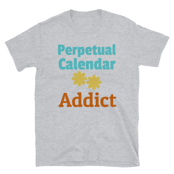 Perpetual Calendar Addict funny watch collector t-shirt in bold colourful font and watch cogs on this light grey cotton t-shirt by BillingtonPix