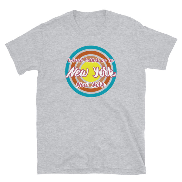Rather be in New York New York graphic t-shirt design with concentric circles in retro colours of blue, orange, pink and yellow on this light grey cotton tee by BillingtonPix