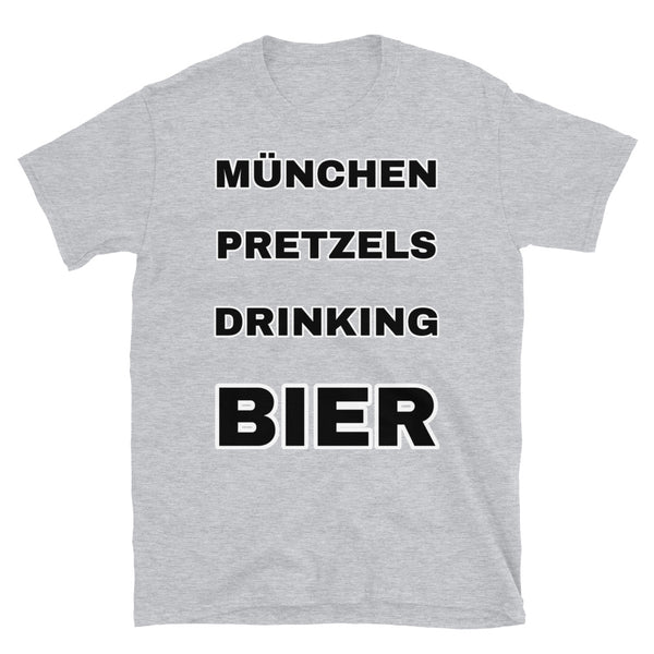 Funny Oktoberfest t-shirt with the slogan München Pretzels Drinking Bier in a mashup of German and English for comedy effect, in black font on this light grey cotton t-shirt by BillingtonPix