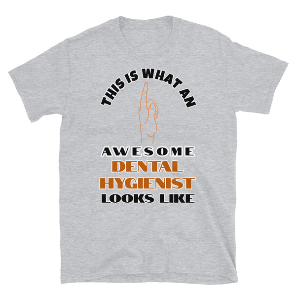 This is what an awesome dental hygienist looks like including a hand pointing up to the wearer on this light grey cotton t-shirt by BillingtonPix
