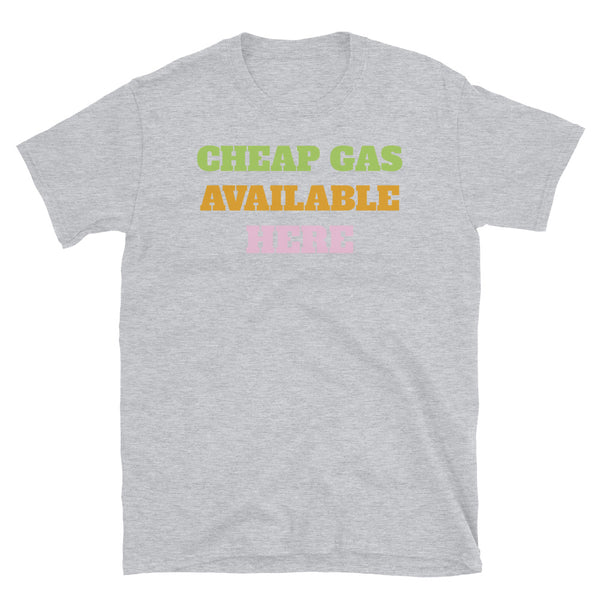 Cheap Gas Available Here funny topical meme slogan t-shirt in large green, orange and pink font, relating to the current hike in gas prices in the UK on this sport grey cotton t-shirt by BillingtonPix