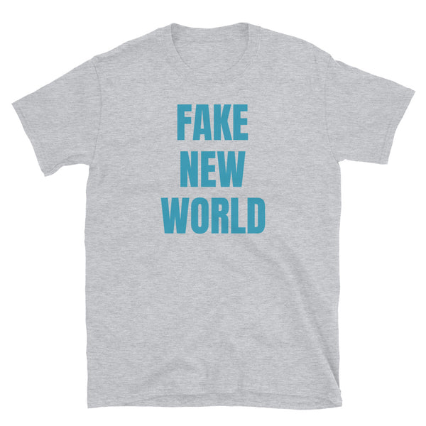 Fake New World philosophical and political slogan in bold blue font on this sport grey tee by BillingtonPix