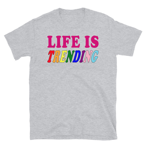 Life is Trending LGBTQ shirt with rainbow flag colorful font on this sport grey slogan tee by BillingtonPix