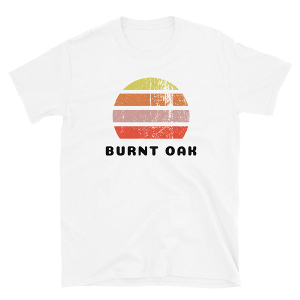 Vintage retro sunset in yellow, orange, pink and scarlet with the name Burnt Oak beneath on this white t-shirt