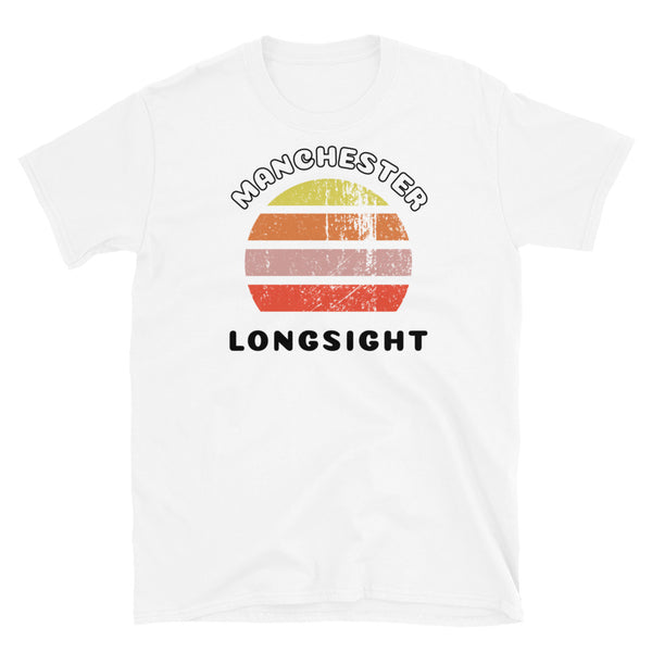 Distressed style abstract retro sunset graphic in yellow, orange, pink and scarlet stripes. The name of Manchester is displayed at the top wrapped around the sunset. Below the retro sunset design is the famous Manchester place name of Longsight on this white cotton t-shirt.