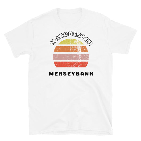 Distressed style abstract retro sunset graphic in yellow, orange, pink and scarlet stripes. The name of Manchester is displayed at the top wrapped around the sunset. Below the retro sunset design is the famous Manchester place name of Merseybank on this white cotton t-shirt.