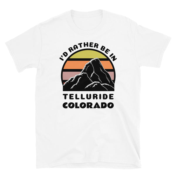 Telluride Colorado vintage sunset mountain scene in silhouette, surrounded by the words I'd Rather Be on top and Telluride Colorado below on this white cotton t-shirt