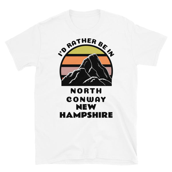 North Conway New Hampshire vintage sunset mountain scene in silhouette, surrounded by the words I'd Rather Be In on top and North Conway New Hampshire below on this white cotton t-shirt