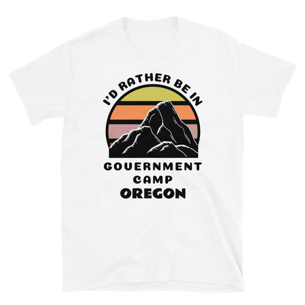 Government Camp Oregon vintage sunset mountain scene in silhouette, surrounded by the words I'd Rather Be In on top and Government Camp, Oregon below on this white cotton ski and mountain themed t-shirt