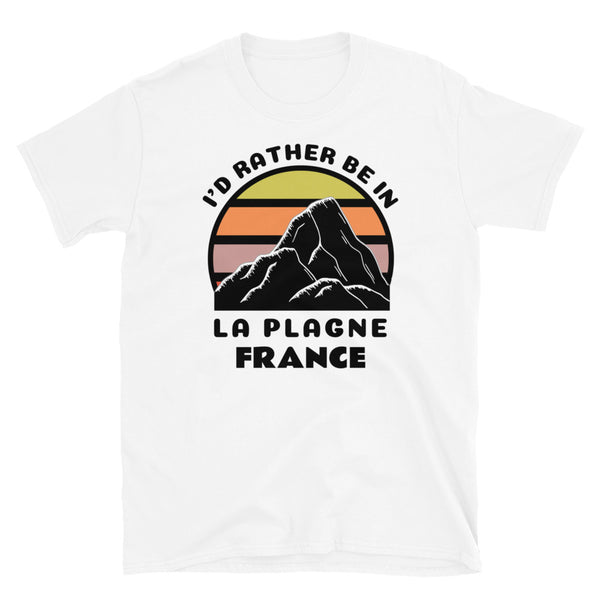 La Plagne France vintage sunset mountain scene in silhouette, surrounded by the words I'd Rather Be In on top and La Plagne, France below on this white cotton ski and mountain themed t-shirt