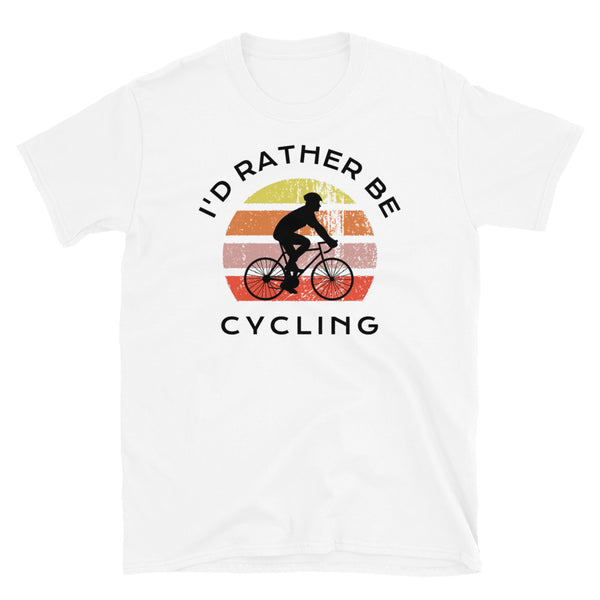 I'd Rather Be Cycling T-Shirt with a cyclist image and a vintage sunset distressed style graphic design on this white cotton cyclist t-shirt