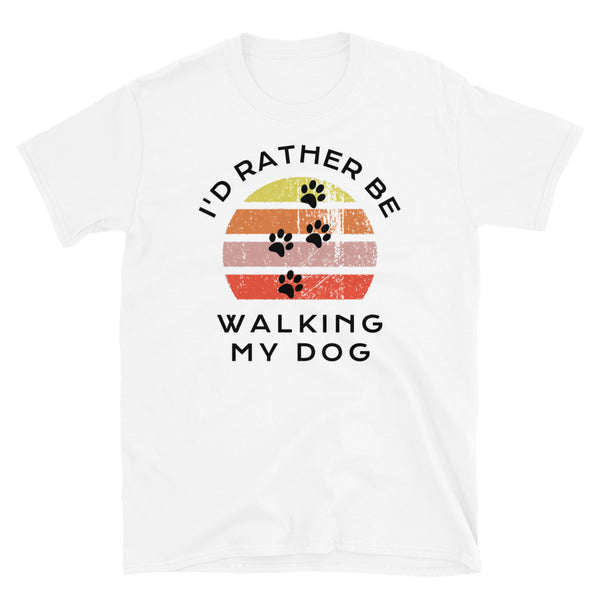 I'd Rather Be In Walking My Dog T-Shirt with a dog paw prints image and a vintage sunset distressed style graphic design on this white cotton dog t-shirt
