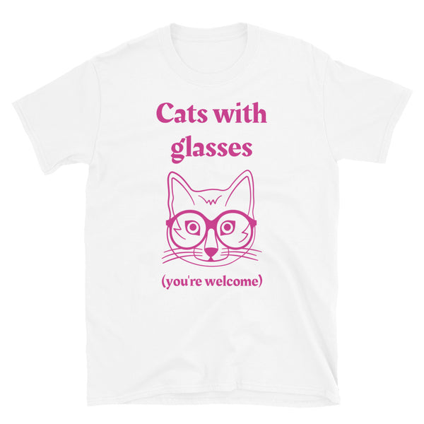 Cats with glasses (you're welcome) funny meme t-shirt in pink font featuring a pink cat wearing spectacles on this white cotton t-shirt