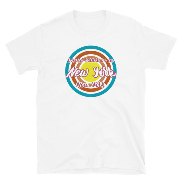 Rather be in New York New York graphic t-shirt design with concentric circles in retro colours of blue, orange, pink and yellow on this white cotton tee by BillingtonPix