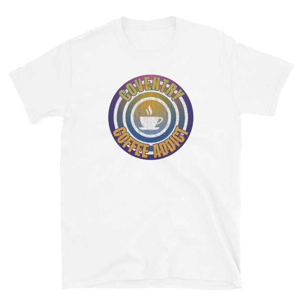 Concentric circular design of retro 80s metallic colours and the slogan Coventry Coffee Addict with a coffee cup silhouette in the centre. Distressed and dirty style image for a vintage Retrowave look on this white cotton t-shirt by BillingtonPix