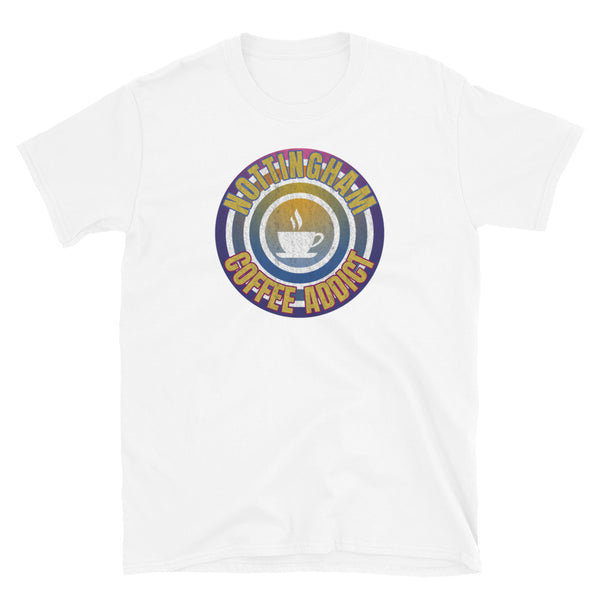 Concentric circular design of retro 80s metallic colours and the slogan Nottingham Coffee Addict with a coffee cup silhouette in the centre. Distressed and dirty style image for a vintage Retrowave look on this white cotton t-shirt by BillingtonPix