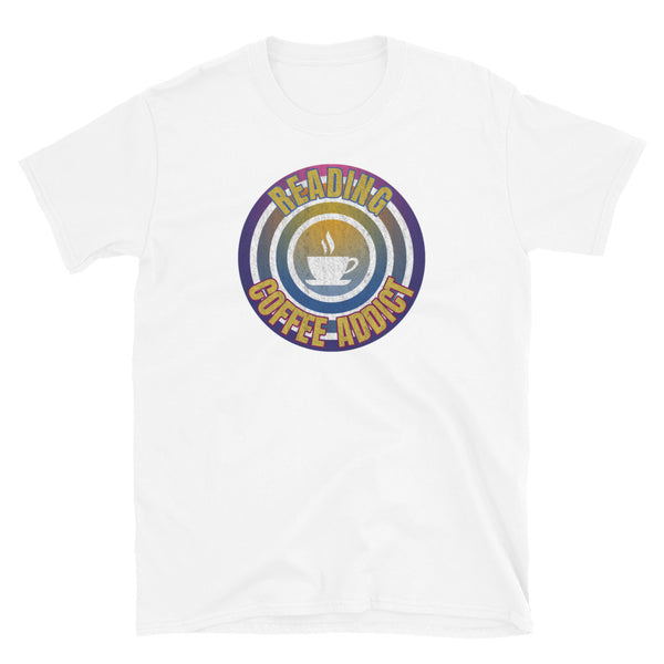 Concentric circular design of retro 80s metallic colours and the slogan Reading Coffee Addict with a coffee cup silhouette in the centre. Distressed and dirty style image for a vintage Retrowave look on this white cotton t-shirt by BillingtonPix